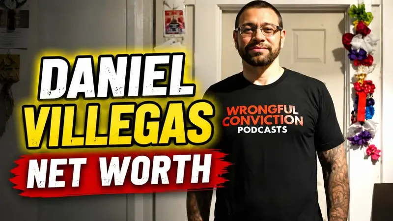 Daniel Villegas Net Worth and Life After Exoneration