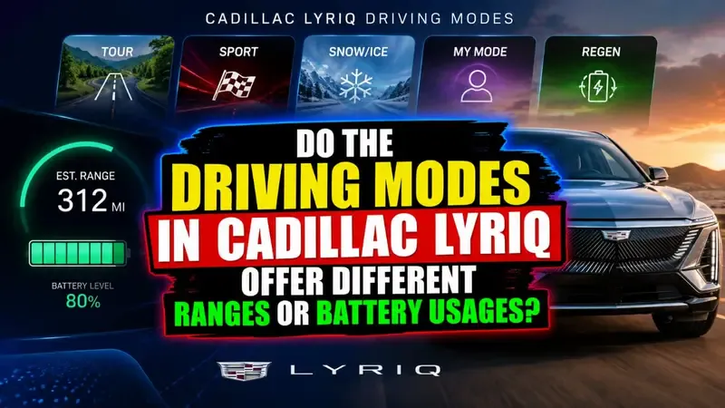 do the driving modes in cadillac lyriq offer different ranges or battery usages