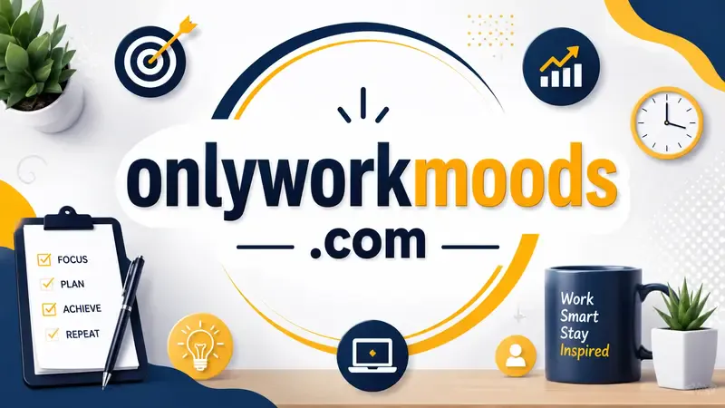 Onlyworkmoods com Review: Content, Features, Trust, and User Experience